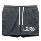 "I'M STILL EUROPEAN" - Badeshorts - anthracite