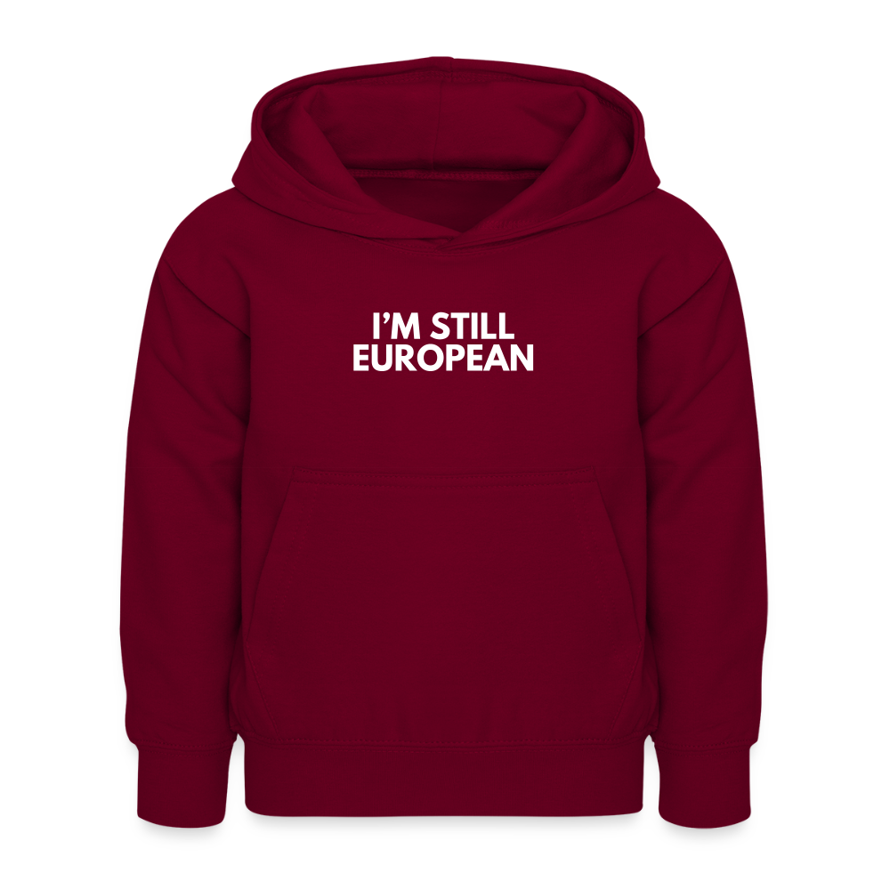 "I'M STILL EUROPEAN" - Kinder Hoodie - bordeaux