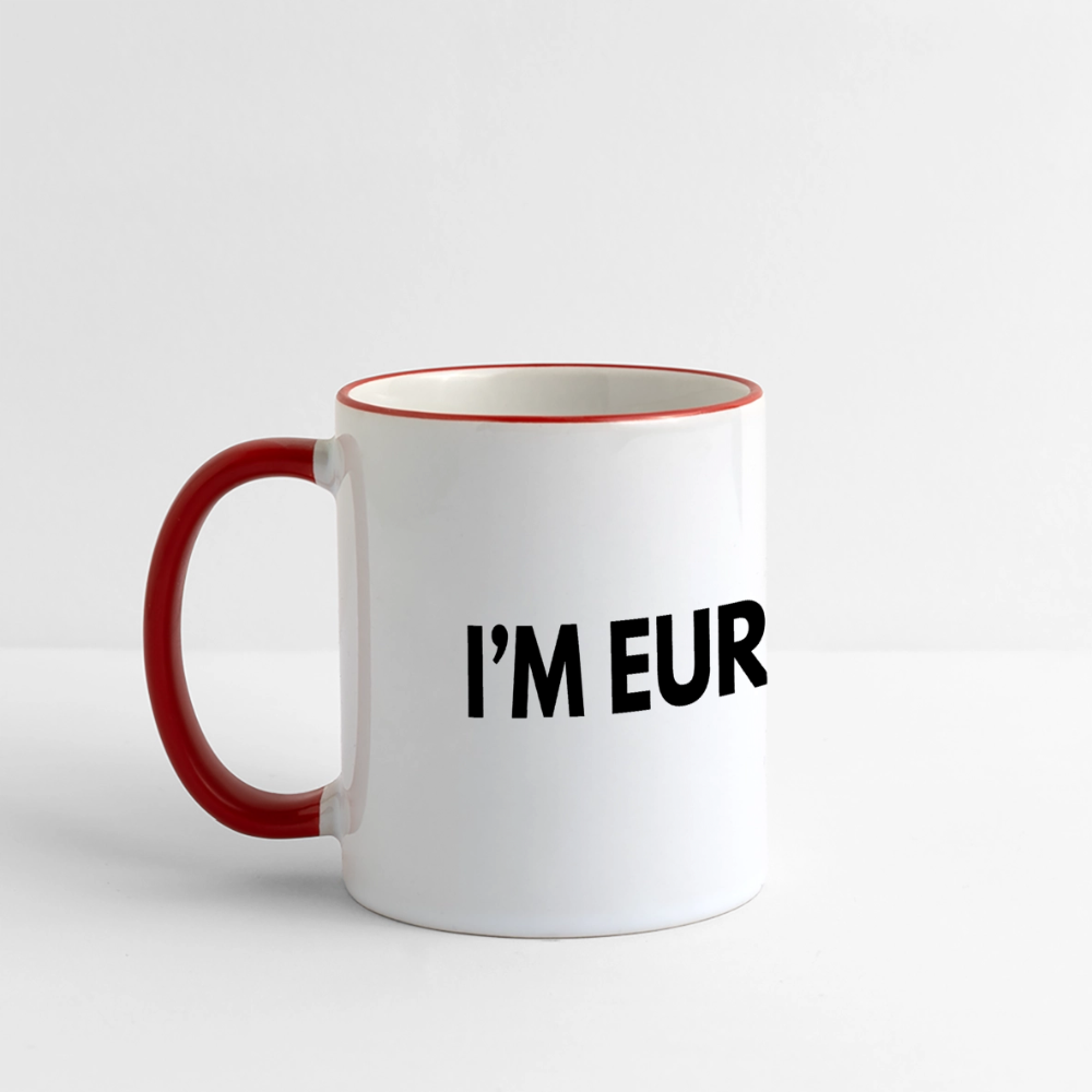 "I'M EUROPEAN" - Tasse - white/red
