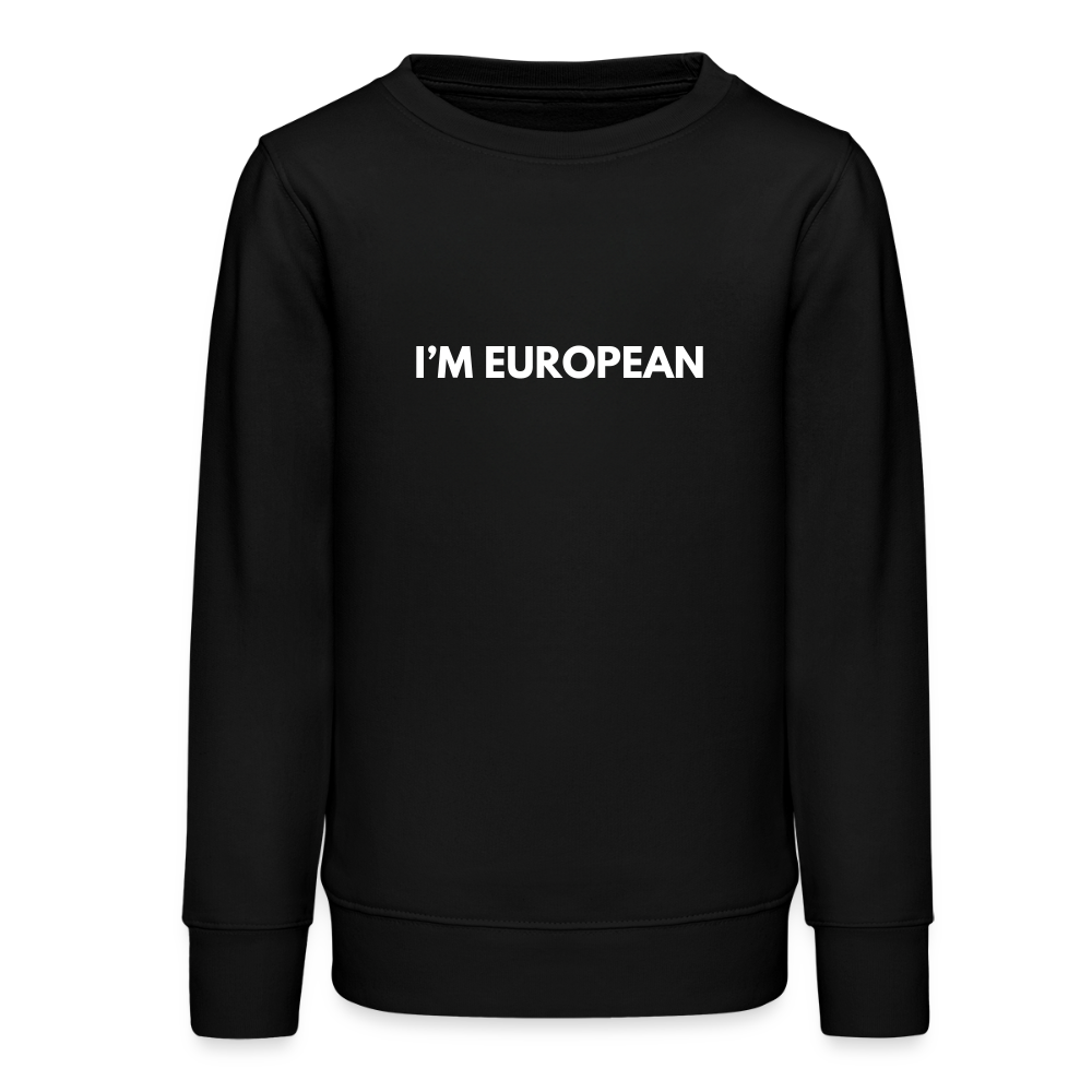"I'M EUROPEAN" - Stanley/Stella Mini Changer Bio Teenager Sweatshirt - black