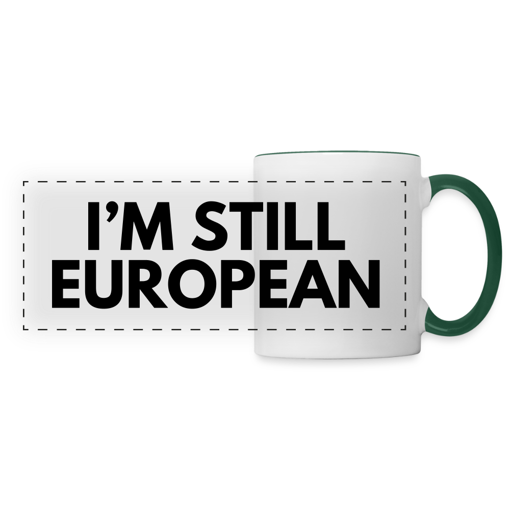 "I'M STILL EUROPEAN" Tasse - white/dark green