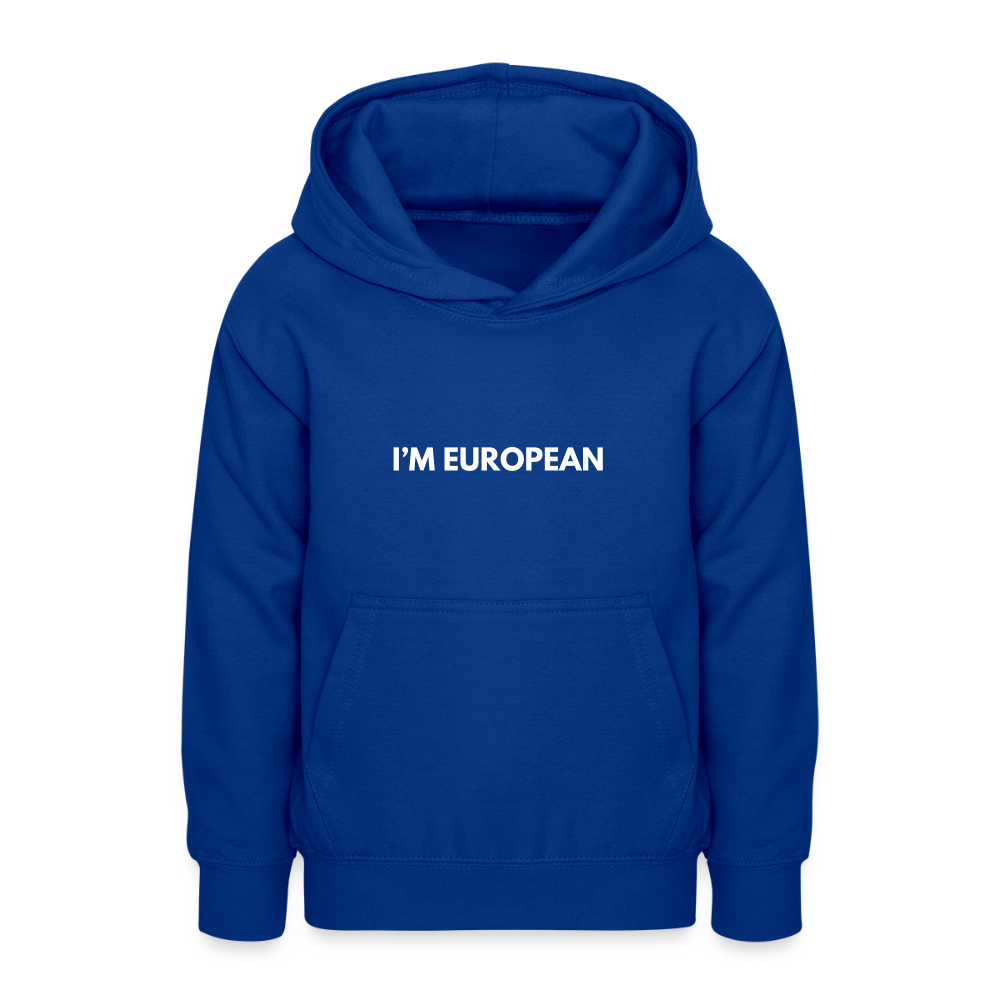 "I'M EUROPEAN" - Teenager Hoodie - bright royal