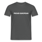 "PROUD EUROPEAN" - Männer T-Shirt - charcoal grey