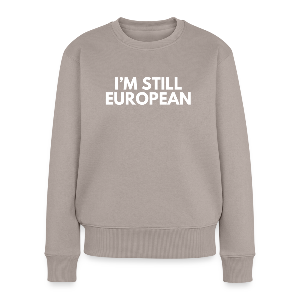 "I'M STILL EUROPEAN" - Frauen Premium Pullover - taupe