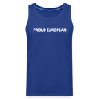 "PROUD EUROPEAN" - Männer Premium Tank Top - royal blue