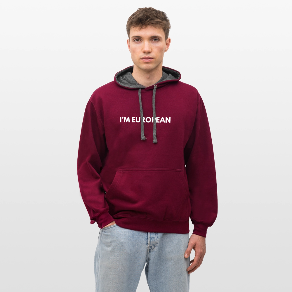 "I'M EUROPEAN" - Kontrast-Hoodie - burgundy/charcoal