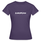 "EUROPEAN" - Frauen T-Shirt - dark purple