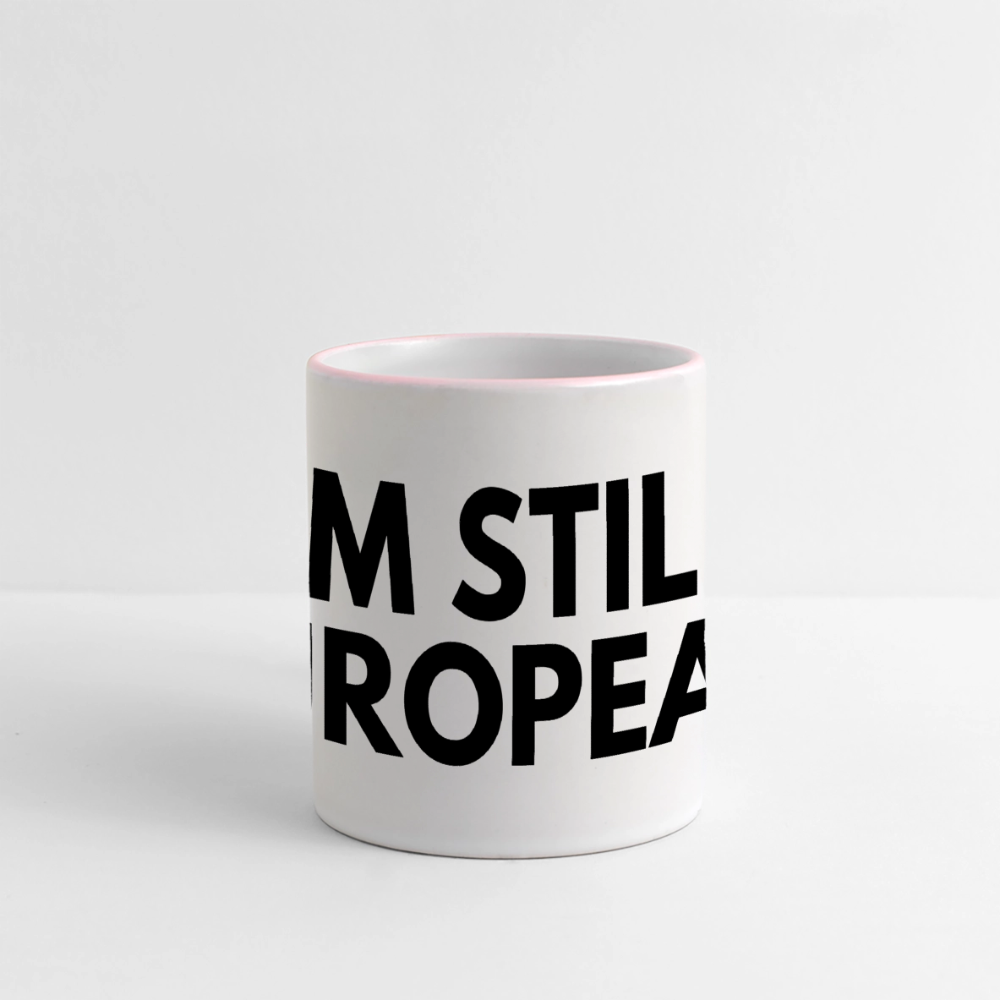 "I'M STILL EUROPEAN" Tasse - white/pink