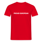 "PROUD EUROPEAN" - Männer T-Shirt - red