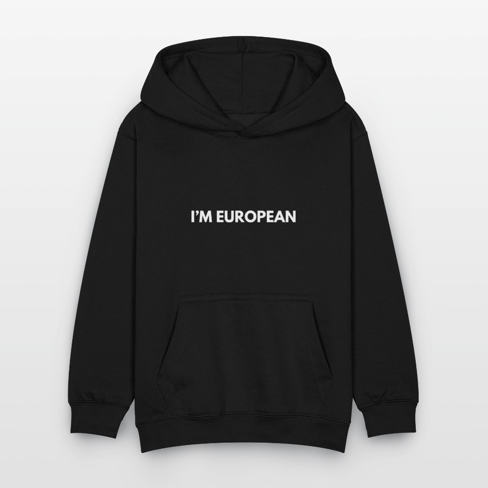 "I'M EUROPEAN" - Kinder Hoodie - black