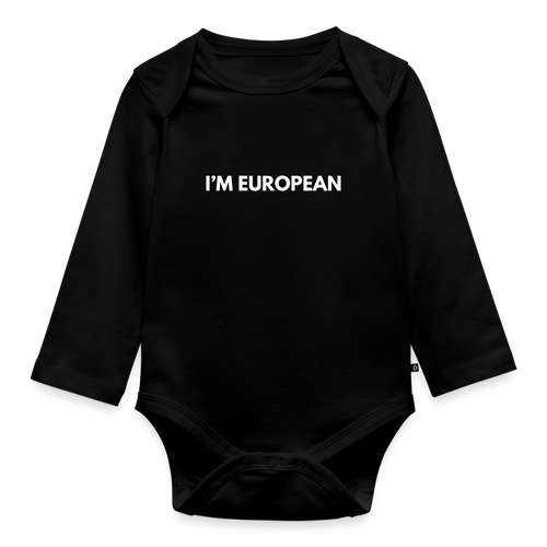 "I'M EUROPEAN" - Baby Bio-Langarm-Body - black
