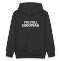 "I'M STILL EUROPEAN" - Männer Premium Kapuzenjacke - black