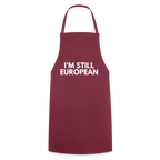"I'M STILL EUROPEAN" - Kochschürze - bordeaux