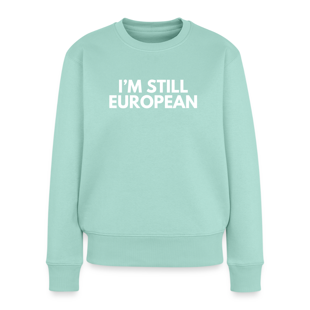 "I'M STILL EUROPEAN" - Frauen Premium Pullover - mint 