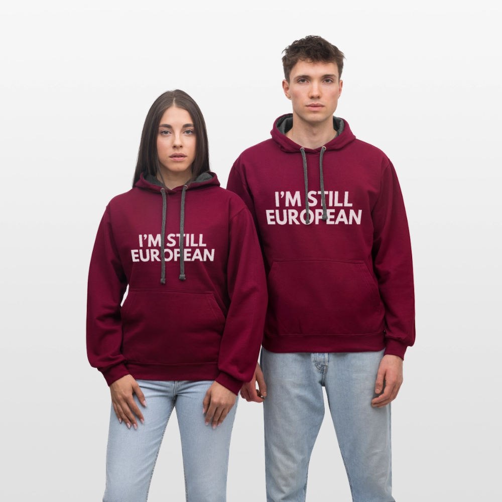"I'M STILL EUROPEAN" - Kontrast-Hoodie - burgundy/charcoal