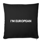 "I'M EUROPEAN" - Sofakissen mit Füllung 44 x 44 cm - black