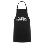 "I'M STILL EUROPEAN" - Kochschürze - black