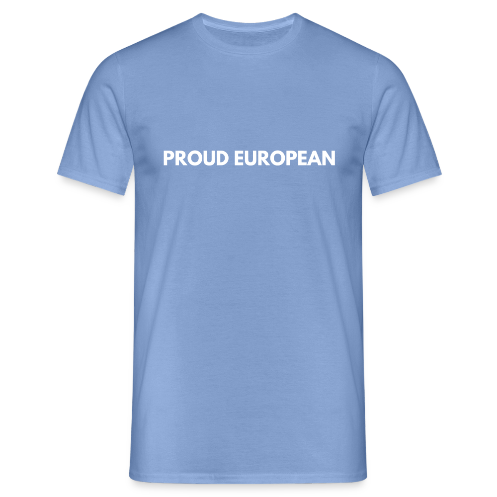"PROUD EUROPEAN" - Männer T-Shirt - carolina blue