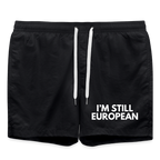 "I'M STILL EUROPEAN" - Badeshorts - black
