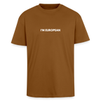 "I'M EUROPEAN" - Heavy Oversize T-Shirt - toffee