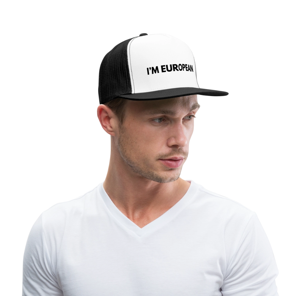"I'M EUROPEAN" - Trucker Cap - white/black
