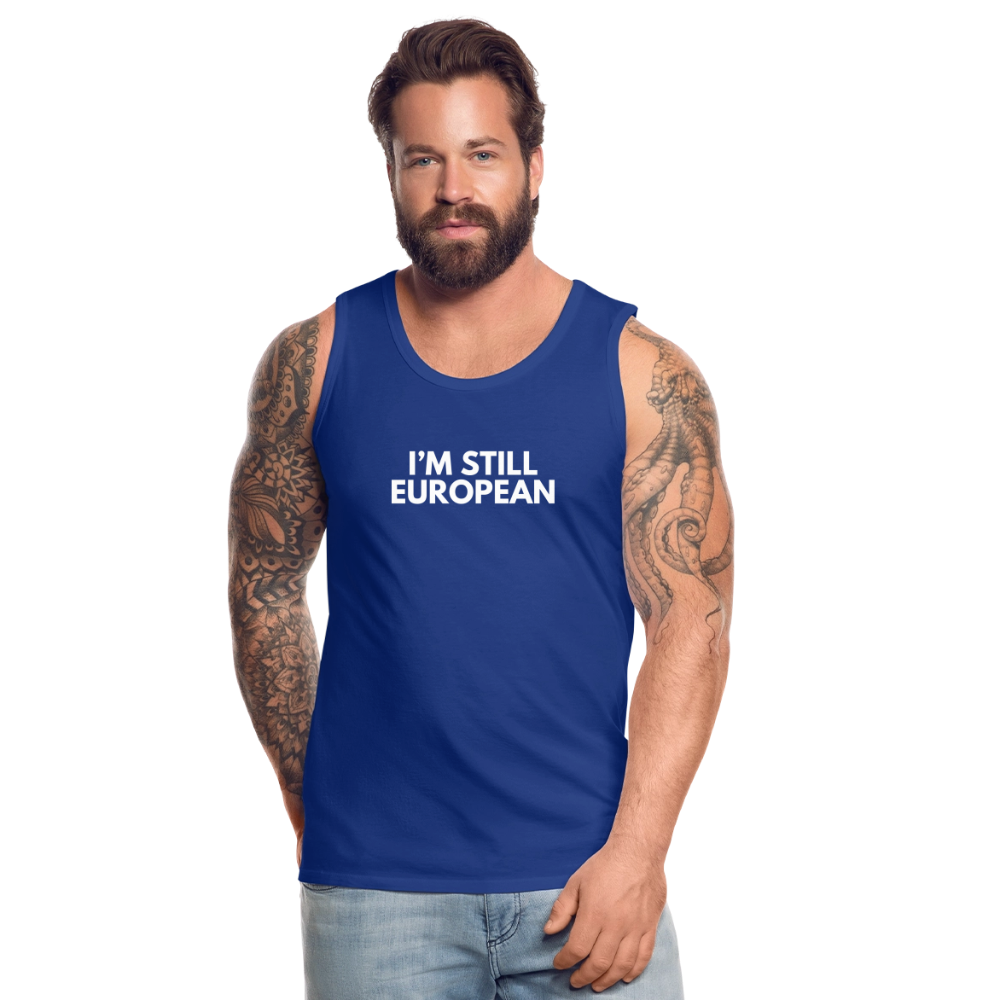 "I'M STILL EUROPEAN" - Männer Premium Tank Top - royal blue