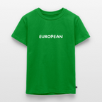 "EUROPEAN" - Kinder Premium T-Shirt - green