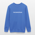"I'M EUROPEAN" - Stanley/Stella Mini Changer Bio Teenager Sweatshirt - carolina blue