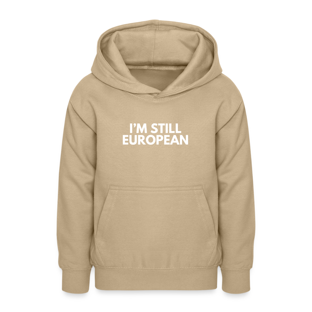 "I'M STILL EUROPEAN" - Teenager Hoodie - sand