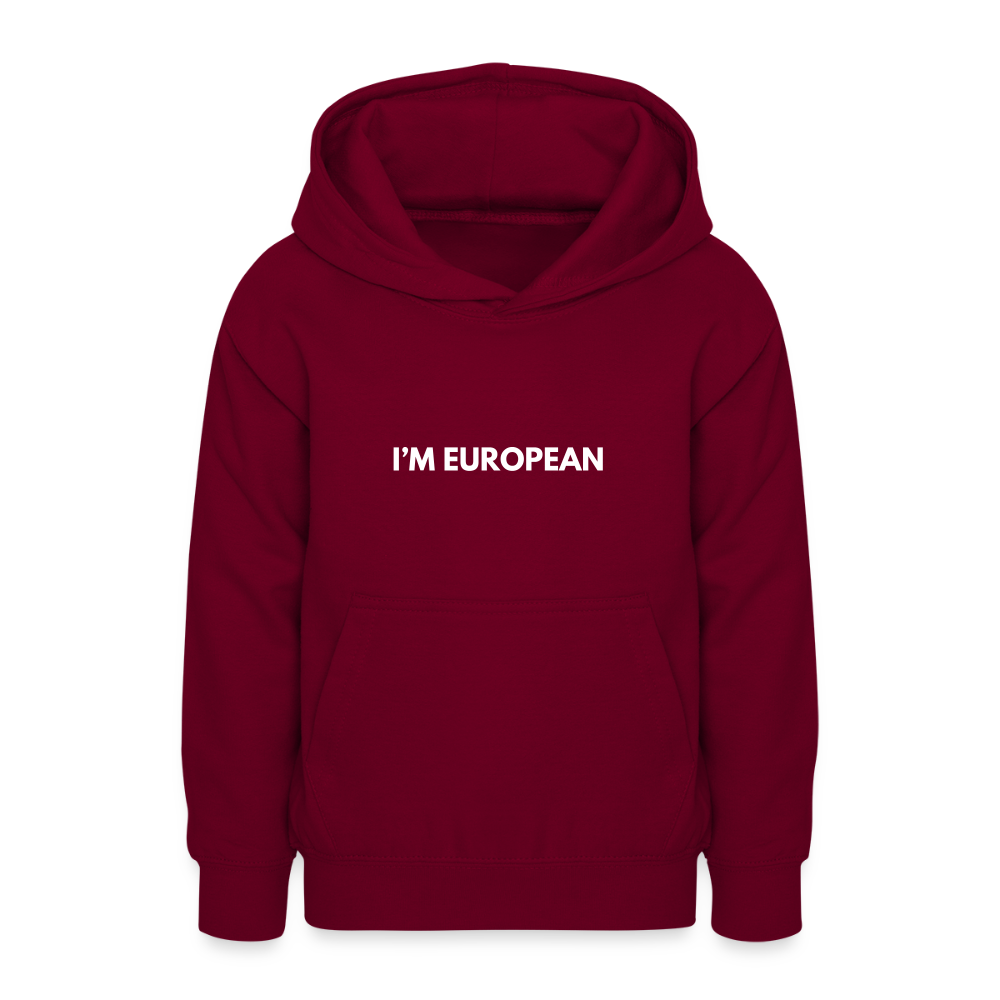 "I'M EUROPEAN" - Teenager Hoodie - bordeaux