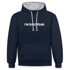 "I'M EUROPEAN" - Kontrast-Hoodie - navy/heather grey
