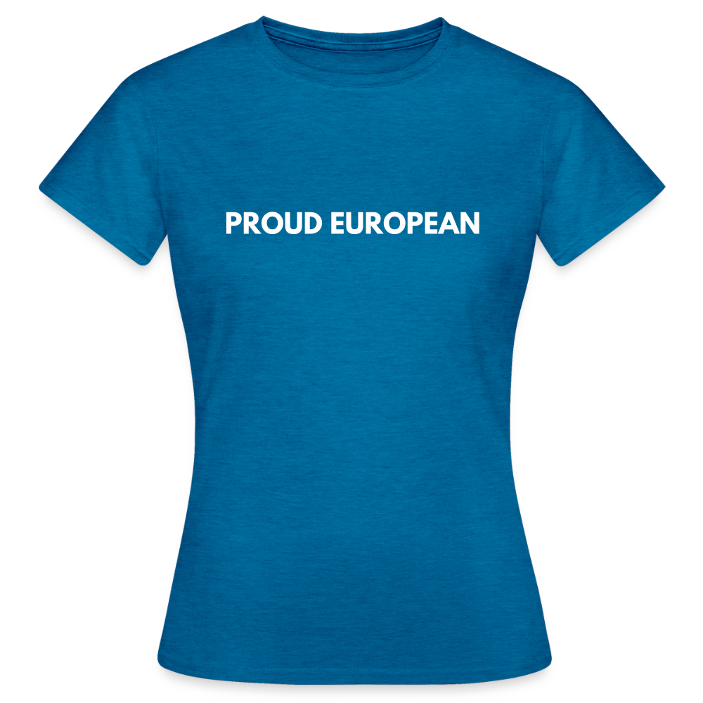 "PROUD EUROPEAN" - Frauen T-Shirt - antique blue sapphire heather
