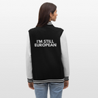 "I'M STILL EUROPEAN" - College-Sweatjacke - black/white