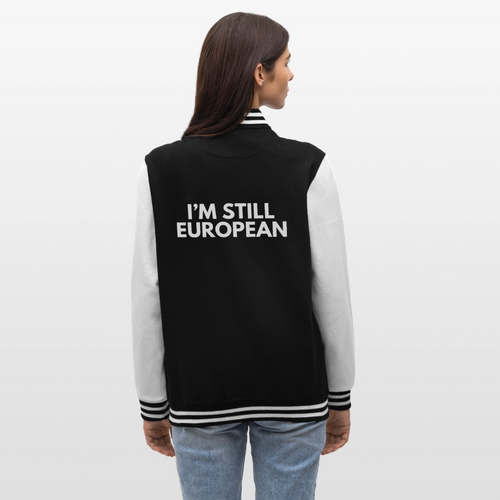 "I'M STILL EUROPEAN" - College-Sweatjacke - black/white