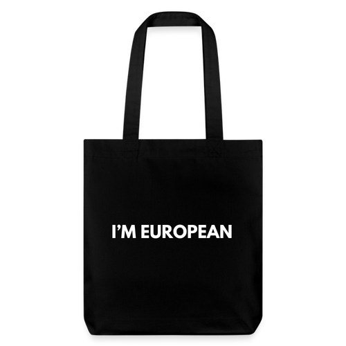 "I'M EUROPEAN" - Stanley/Stella recycelter Heavyweight Stoffbeutel - black