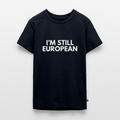 "I'M STILL EUROPEAN" - Teenager Premium T-Shirt - navy