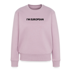"I'M EUROPEAN" Frauen Premium Pullover - dusky pink