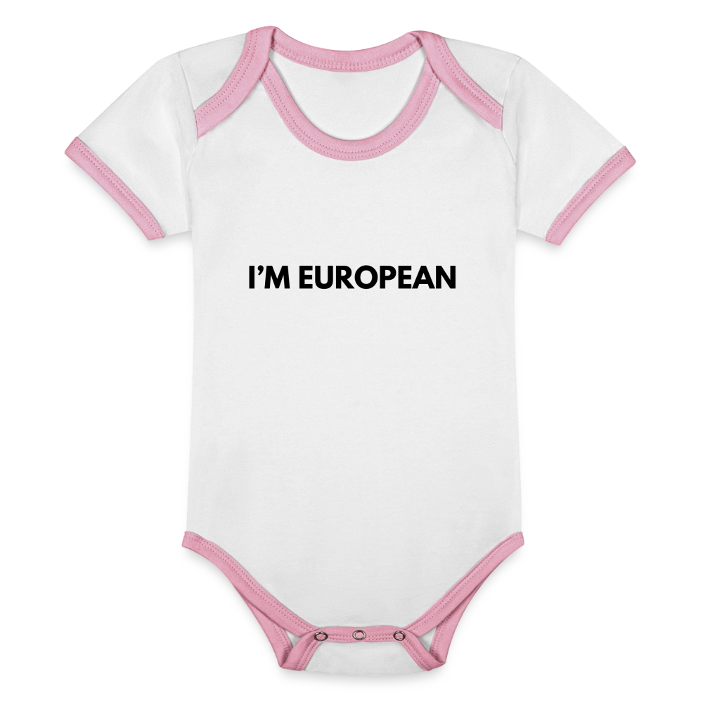 "I'M EUROPEAN" - Baby Bio-Kurzarm-Kontrastbody - white/rose