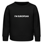 "I'M EUROPEAN" - Stanley/Stella Mini Changer Bio Kinder Sweatshirt - black