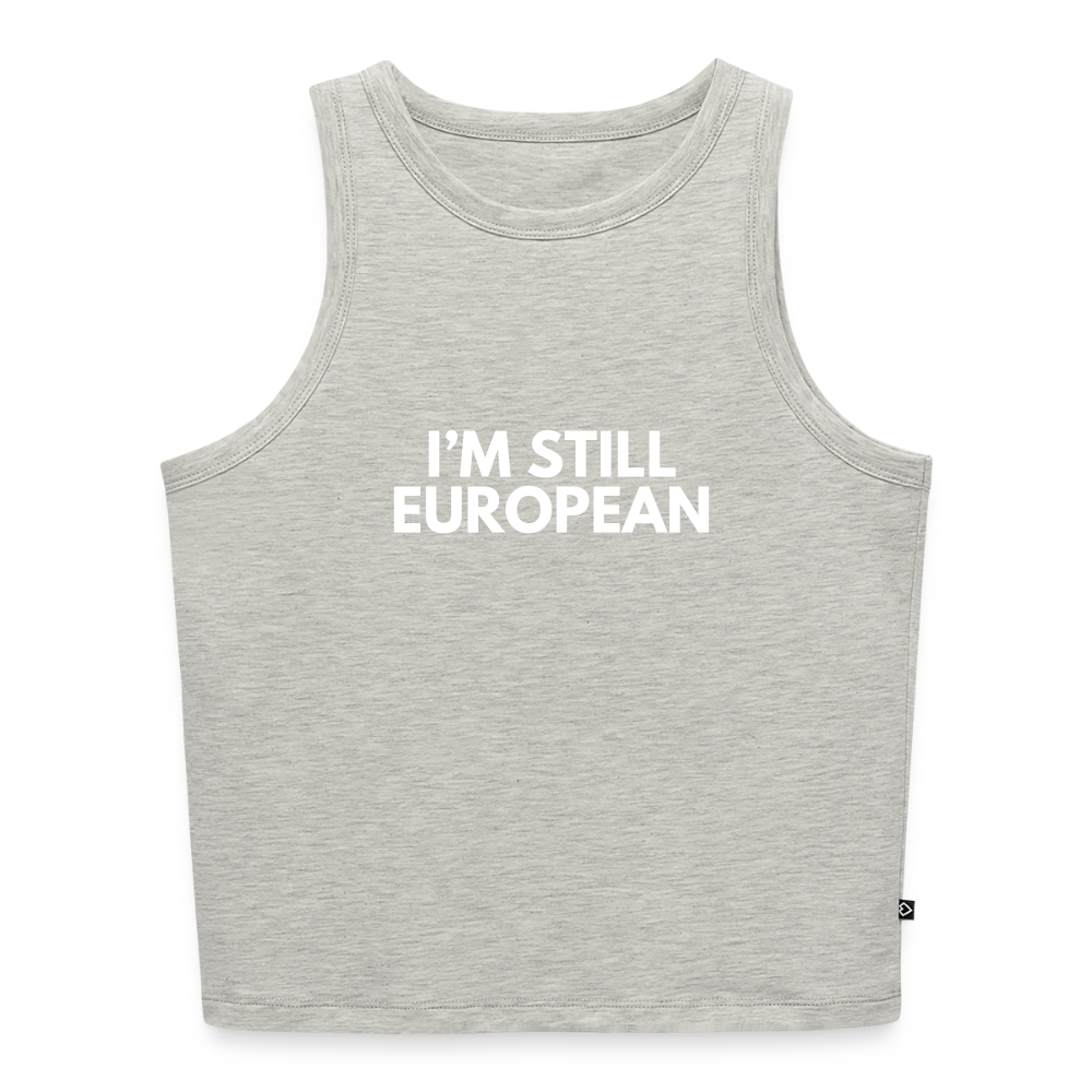 "I'M STILL EUROPEAN" - Frauen Cropped Tank Top - heather grey