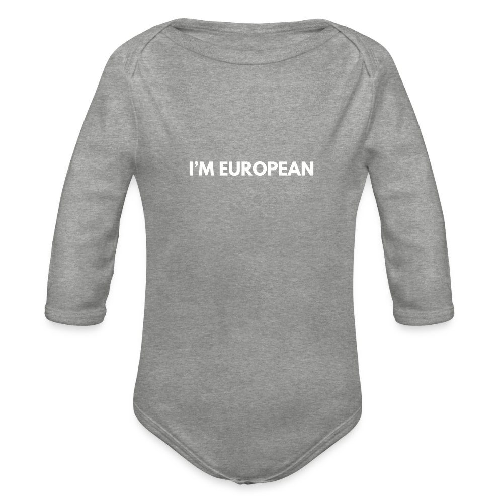 "I'M EUROPEAN" - Baby Bio-Langarm-Body - heather grey