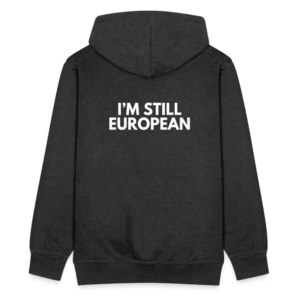 "I'M STILL EUROPEAN" - Männer Premium Kapuzenjacke - charcoal grey