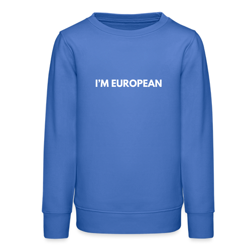 "I'M EUROPEAN" - Stanley/Stella Mini Changer Bio Teenager Sweatshirt - carolina blue