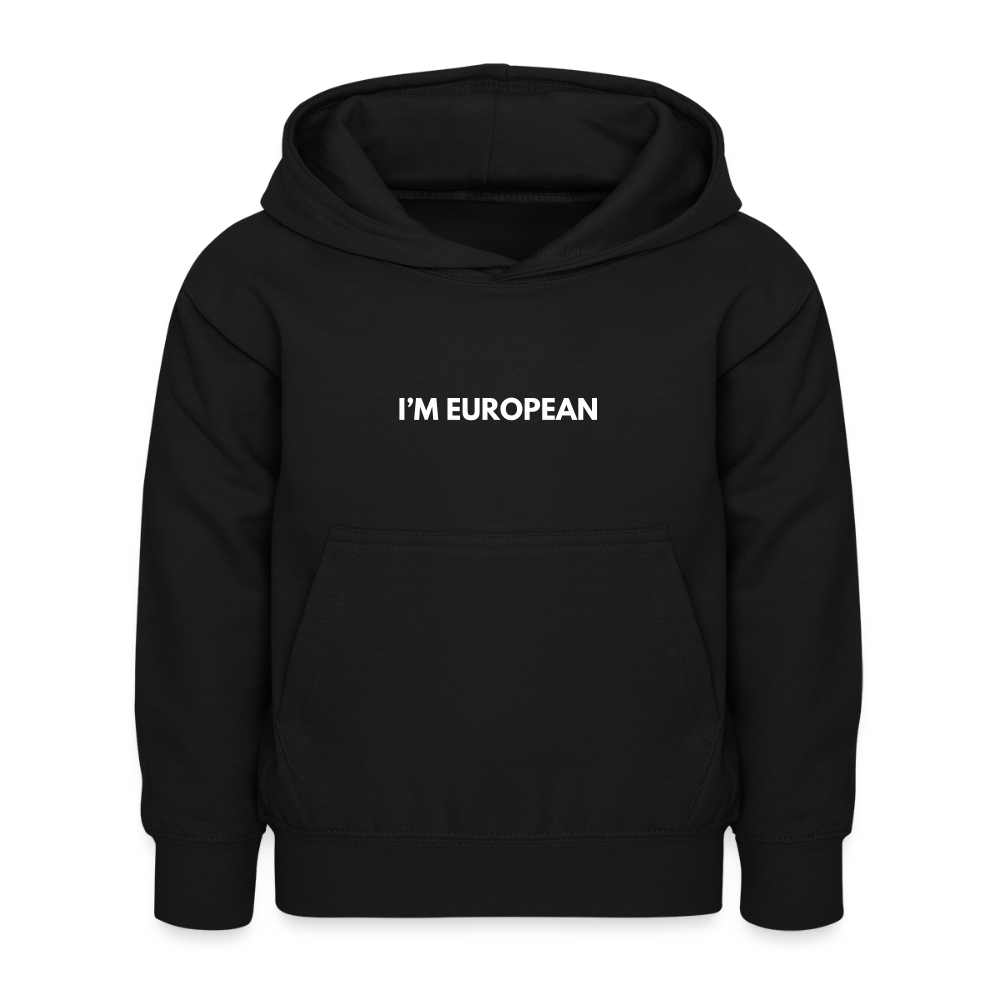 "I'M EUROPEAN" - Kinder Hoodie - black