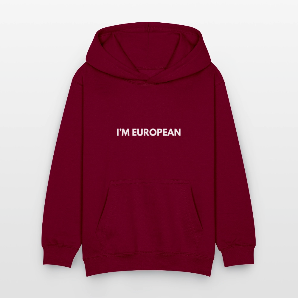 "I'M EUROPEAN" - Kinder Hoodie - bordeaux