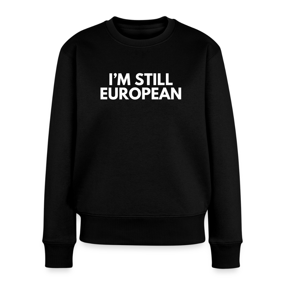 "I'M STILL EUROPEAN" - Frauen Premium Pullover - black