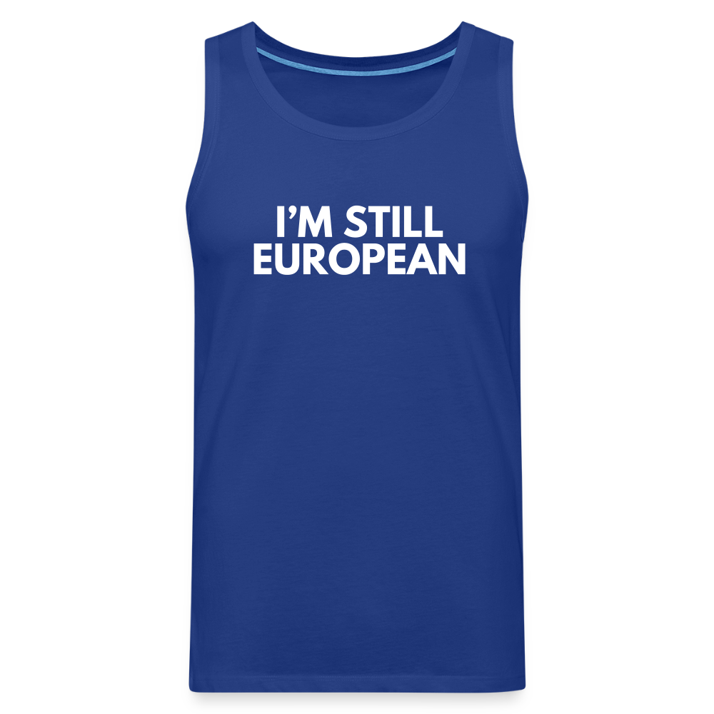 "I'M STILL EUROPEAN" - Männer Premium Tank Top - royal blue