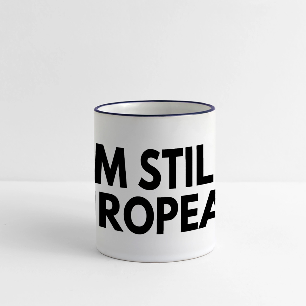 "I'M STILL EUROPEAN" Tasse - white/cobalt blue
