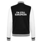 "I'M STILL EUROPEAN" - College-Sweatjacke - black/white