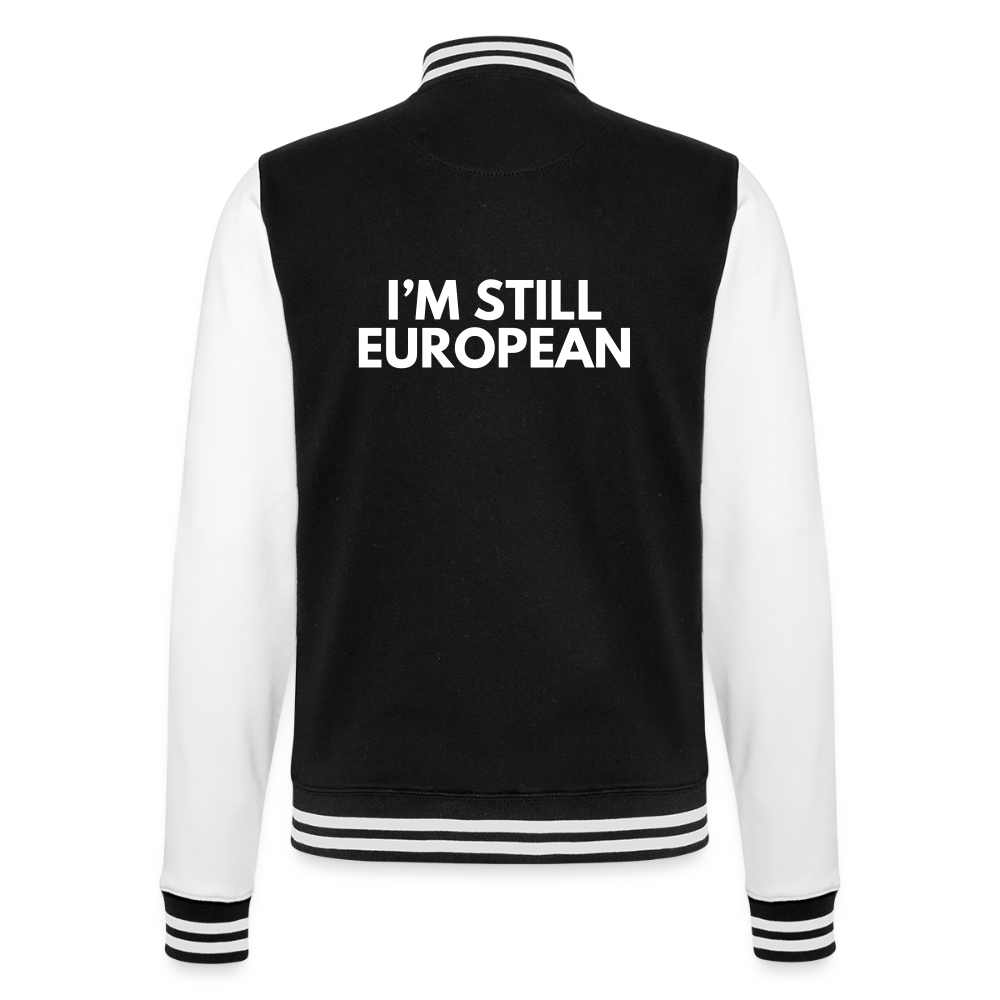 "I'M STILL EUROPEAN" - College-Sweatjacke - black/white